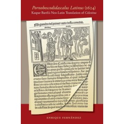 Pornoboscodidascalus Latinus (1624): Kaspar Barth's Neo-Latin Translation of Celestina