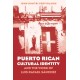 Puerto Rican Cultural Identity and the Work of Luis Rafael Sanchez