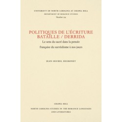 Politiques De L'ecriture Bataille / Derrida: Le Sens Du Sacre Dans La Pensee Francaise Du Surrealisme a Nos Jours