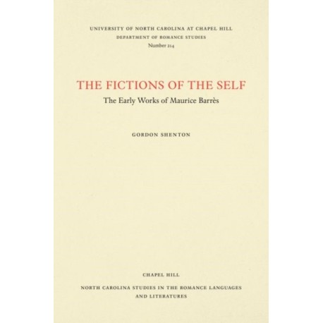 The Fictions of the Self: The Early Works of Maurice Barres