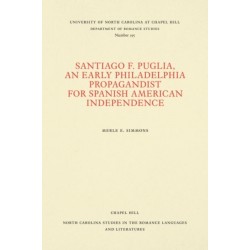 Santiago F. Puglia, an Early Philadelphia Propagandist for Spanish American Independence