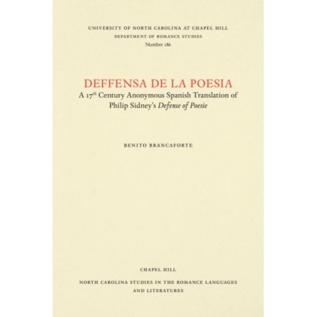 Deffensa De La Poesia: A 17th Century Anonymous Spanish Translation of Philip Sidney's Defense of Poesie
