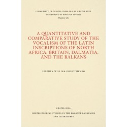 A Quantitative and Comparative Study of the Vocalism of the Latin Inscriptions of North Africa, Britain, Dalmatia, and the Balkans