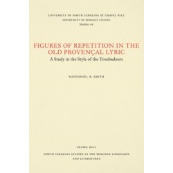 Figures of Repetition in the Old Provencal Lyric: A Study in the Style of the Troubadours