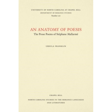 An Anatomy of Poesis: The Prose Poems of Stephane Mallarme