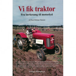 Vi fik traktor: Fra lærkesang til motorlys