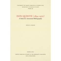 Don Quijote (1894-1970): A Selective Annotated Bibliography