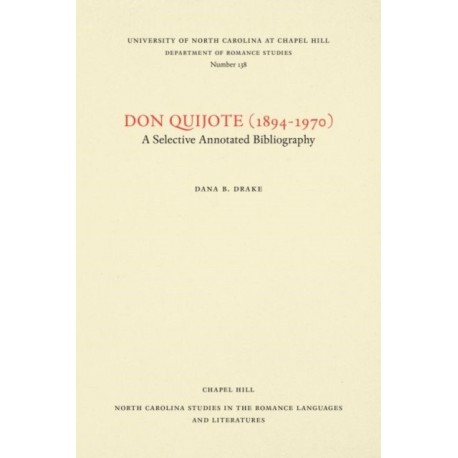 Don Quijote (1894-1970): A Selective Annotated Bibliography