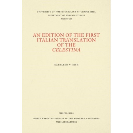 An Edition of the First Italian Translation of the Celestina