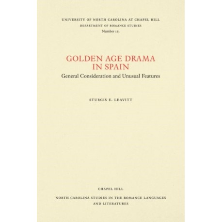 Golden Age Drama in Spain: General Consideration and Unusual Features