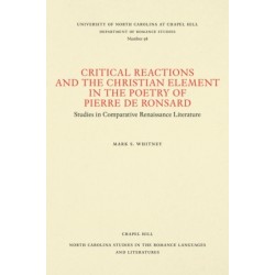 Critical Reactions and the Christian Element in the Poetry of Pierre De Ronsard