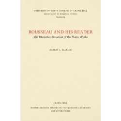 Rousseau and His Reader: The Rhetorical Situation of the Major Works