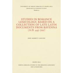 Studies in Romance Lexicology, Based on a Collection of Late Latin Documents from Ravenna (a.D. 445-700)