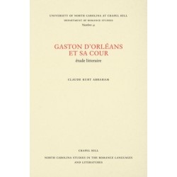 Gaston D'Orleans Et Sa Cour: Etude Litteraire