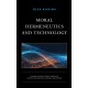 Moral Hermeneutics and Technology: Making Moral Sense through Human-Technology-World Relations