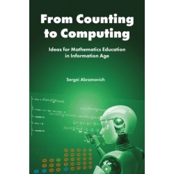 From Counting to Computing: Ideas for Mathematics Education in Information Age