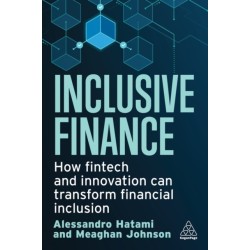 Inclusive Finance: How Fintech and Innovation Can Transform Financial Inclusion