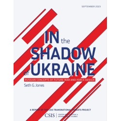 In the Shadow of Ukraine: Russian Concepts of Future War and Force Design