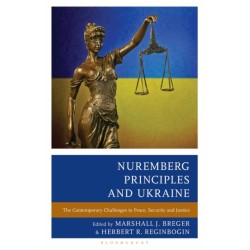 Nuremberg Principles and Ukraine: The Contemporary Challenges to Peace, Security and Justice