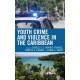 Youth Crime and Violence in the Caribbean