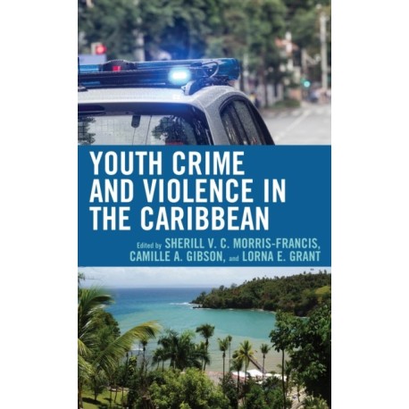 Youth Crime and Violence in the Caribbean