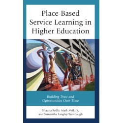 Place-Based Service Learning in Higher Education: Building Trust and Opportunities Over Time