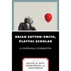 Brian Sutton-Smith, Playful Scholar: A Centennial Celebration, Volume 17
