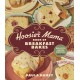 The Hoosier Mama Book of Breakfast Bakes: Biscuits, Scones, Muffins, and More