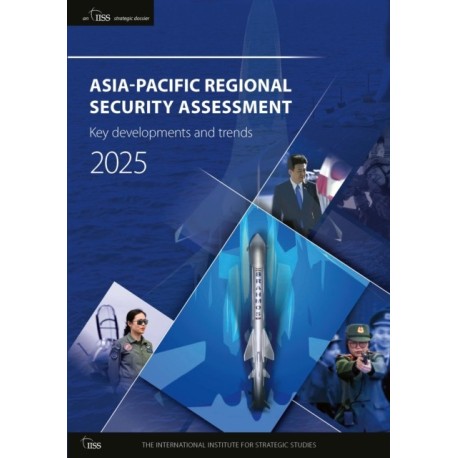 ASIA-PACIFIC REGIONAL SECURITY ASSESSMENT 2025: Key developments and trends
