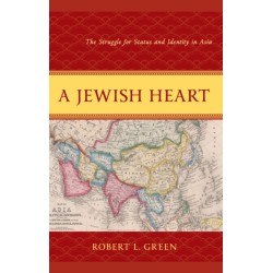 A Jewish Heart: The Struggle for Status and Identity in Asia
