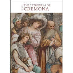 The Cathedral of Cremona: Guide