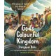 God's Colourful Kingdom Storybook Bible: The Story of God’s Big Diverse Family