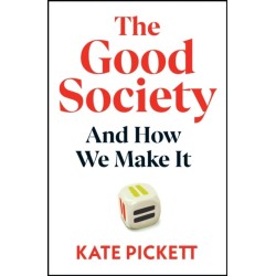 The Good Society: And How We Make It