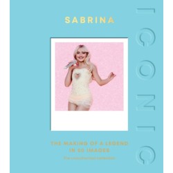 ICONIC: Sabrina: The Making of a Legend in 50 Images