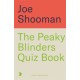 The Peaky Blinders Quiz Book: A criminally good quiz book, by order of the Peaky Blinders...