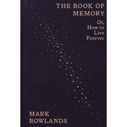 The Book of Memory: Or, How to Live Forever
