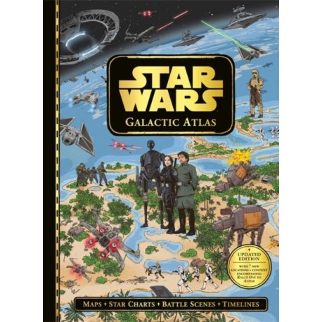 Star Wars: Galactic Atlas: Updated edition with 7 new locations and content encompassing Rogue One to Andor