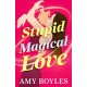 Stupid Magical Love