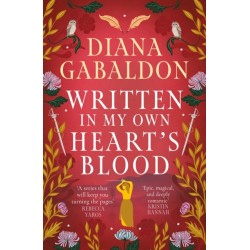 Written in My Own Heart's Blood: The gripping and unputdownable historical adventure from the bestselling Outlander series
