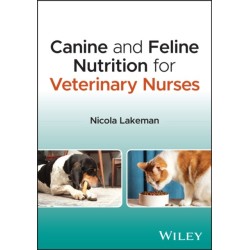 Canine and Feline Nutrition for Veterinary Nurses