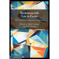 Reckoning with Law in Excess: Mobilization, Confrontation, Refusal