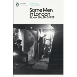 Some Men In London: Queer Life, 1945-1959
