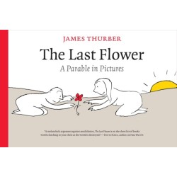 The Last Flower: A Parable  in Pictures
