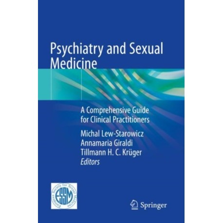 Psychiatry and Sexual Medicine: A Comprehensive Guide for Clinical Practitioners
