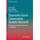 Classroom-based Conversation Analytic Research: Theoretical and Applied Perspectives on Pedagogy
