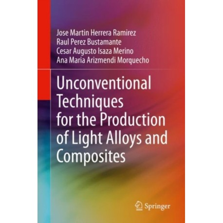 Unconventional Techniques for the Production of Light Alloys and Composites