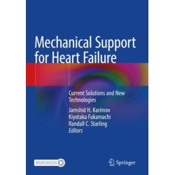 Mechanical Support for Heart Failure: Current Solutions and New Technologies