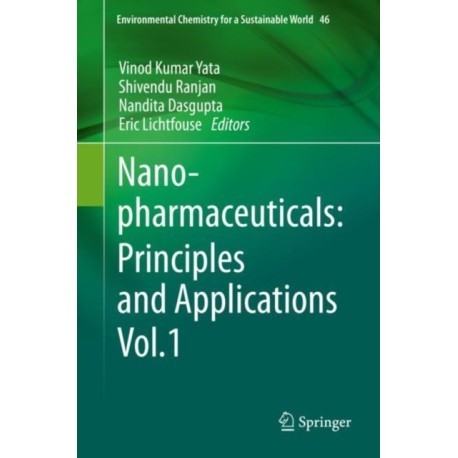 Nanopharmaceuticals: Principles and Applications Vol. 1
