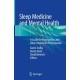 Sleep Medicine and Mental Health: A Guide for Psychiatrists and Other Healthcare Professionals