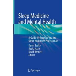 Sleep Medicine and Mental Health: A Guide for Psychiatrists and Other Healthcare Professionals
